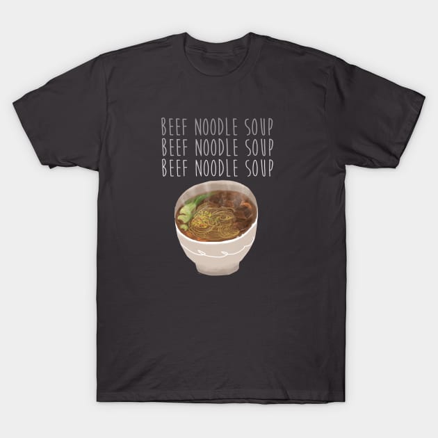 Beef Noodle Soup T-Shirt by christinechangart